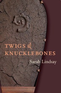 Cover Twigs and Knucklebones