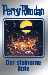 Cover Perry Rhodan 129: Der steinerne Bote (Silberband)