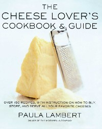 Cover Cheese Lover's Cookbook & Guide