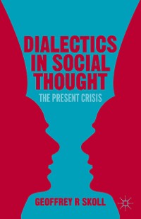 Cover Dialectics in Social Thought