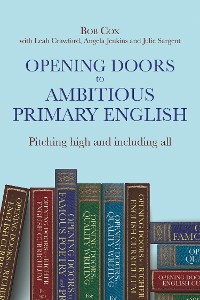 Cover Opening Doors to Ambitious Primary EnglishPitching high and including all
