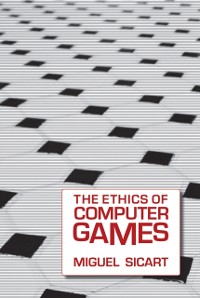 Cover The Ethics of Computer Games