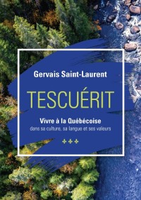 Cover Tescuérit - Vivre à la québécoise