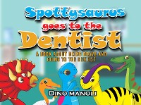 Cover SPOTTYSAURUS GOES TO THE DENTIST