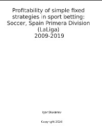Cover Profitability of simple fixed strategies in sport betting:   Soccer, Spain Primera Division (LaLiga), 2009-2019