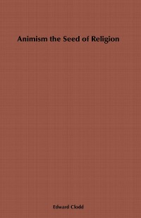 Cover Animism, the Seed of Religion