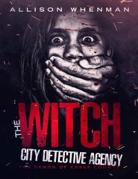Cover Witch City Detective Agency: The Demon of Essex County
