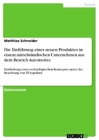 Cover Die Einführung eines neuen Produktes in einem mittelständischen Unternehmen aus dem Bereich Automotive