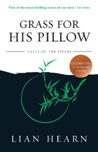 Cover Grass for His Pillow: Book 2 Tales of the Otori