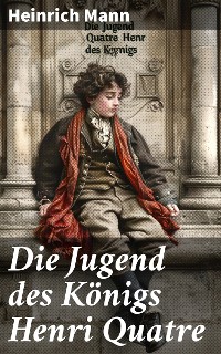 Cover Die Jugend des Königs Henri Quatre