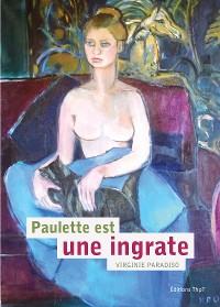 Cover Paulette est une ingrate