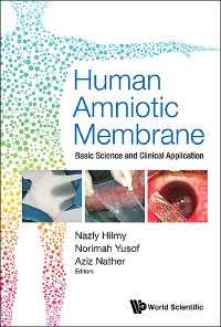 Cover HUMAN AMNIOTIC MEMBRANE: BASIC SCIENCE & CLINICAL APPLICATIO