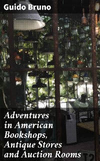 Cover Adventures in American Bookshops, Antique Stores and Auction Rooms