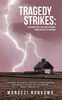 Cover Tragedy Strikes: A Husband, Wife, and Their Pregnant Daughter Lost to Lightning