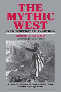 Cover The Mythic West in Twentieth-Century America