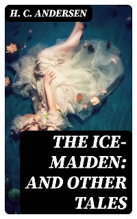 Cover The Ice-Maiden: and Other Tales