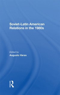 Cover Sovietlatin American Relations In The 1980s