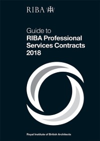 Cover Guide to RIBA Professional Services Contracts 2018