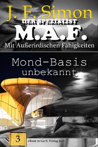 Cover Mond-Basis unbekannt (Der Spezialist M.A.F.  Bd.3)