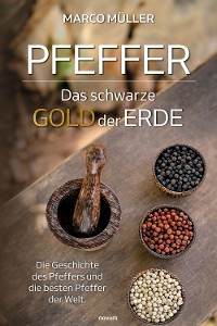Cover Pfeffer – Das schwarze Gold der Erde