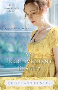 Cover Inconvenient Beauty (Hawthorne House Book #4)