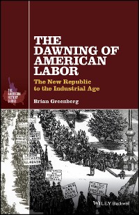 Cover The Dawning of American Labor