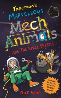 Cover Jakeman's Marvellous Mechanimals and the Space Pirates