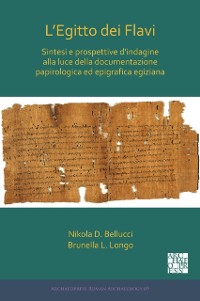 Cover L'Egitto dei Flavi: Sintesi e prospettive d'indagine alla luce della documentazione papirologica ed epigrafica egiziana