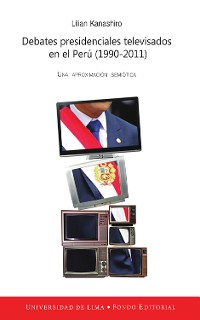 Cover Debates presidenciales televisados en el Perú (1990-2011)