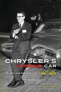 Cover Chrysler's Turbine Car : The Rise and Fall of Detroit's Coolest Creation