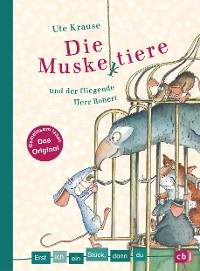 Cover Erst ich ein Stück, dann du - Die Muskeltiere und der fliegende Herr Robert