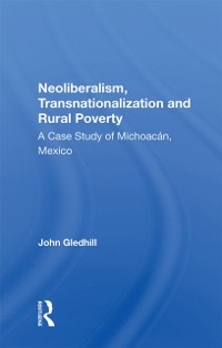 Cover Neoliberalism, Transnationalization And Rural Poverty