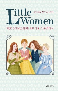Cover Little Women. Vier Schwestern halten zusammen