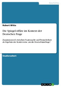 Cover Die Spiegel-Affäre im Kontext der Deutschen Frage