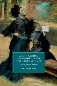 Cover Women Writing Art History in the Nineteenth Century