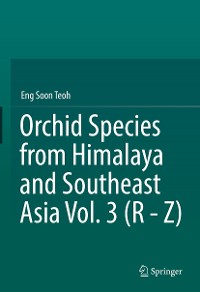 Cover Orchid Species from Himalaya and Southeast Asia Vol. 3 (R - Z)