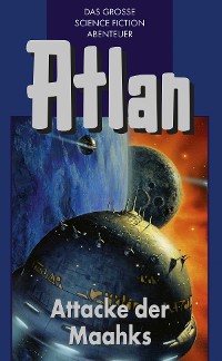 Cover Atlan 25: Attacke der Maahks (Blauband)