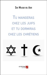 Cover Tu mangeras chez les juifs et tu dormiras chez les chretiens