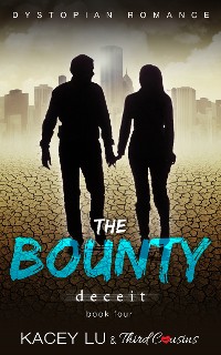 Cover The Bounty - Deceit (Book 4) Dystopian Romance