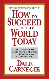 Cover How to Succeed in the World Today Revised and Updated Edition