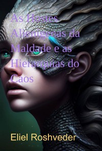 Cover As Hostes Alienígenas Da Maldade E As Hierarquias Do Caos