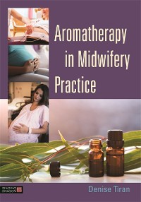 Cover Aromatherapy in Midwifery Practice