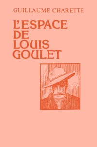 Cover L'espace de Louis Goulet