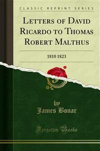 Cover Letters of David Ricardo to Thomas Robert Malthus