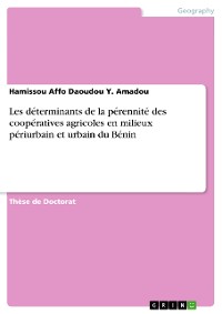 Cover Les déterminants de la pérennité des coopératives agricoles en milieux périurbain et urbain du Bénin