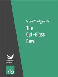 Cover Flappers And Philosophers - The Cut-Glass Bowl (Audio-eBook)