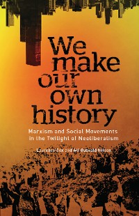 Cover We Make Our Own History