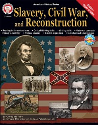 Cover Slavery, Civil War, and Reconstruction, Grades 6 - 12