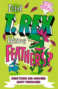 Cover Did T. Rex Have Feathers?