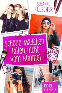 Cover Schöne Mädchen fallen nicht vom Himmel